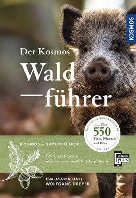 Der Kosmos Waldführer   550 Tiere, Pflanzen und Pilze